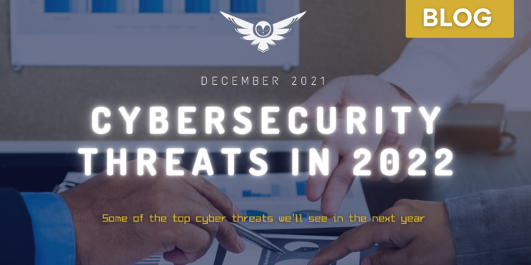 Cybersecurity threats in 2022