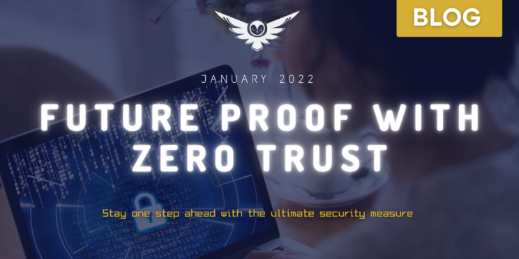 Future Proof with Zero Trust