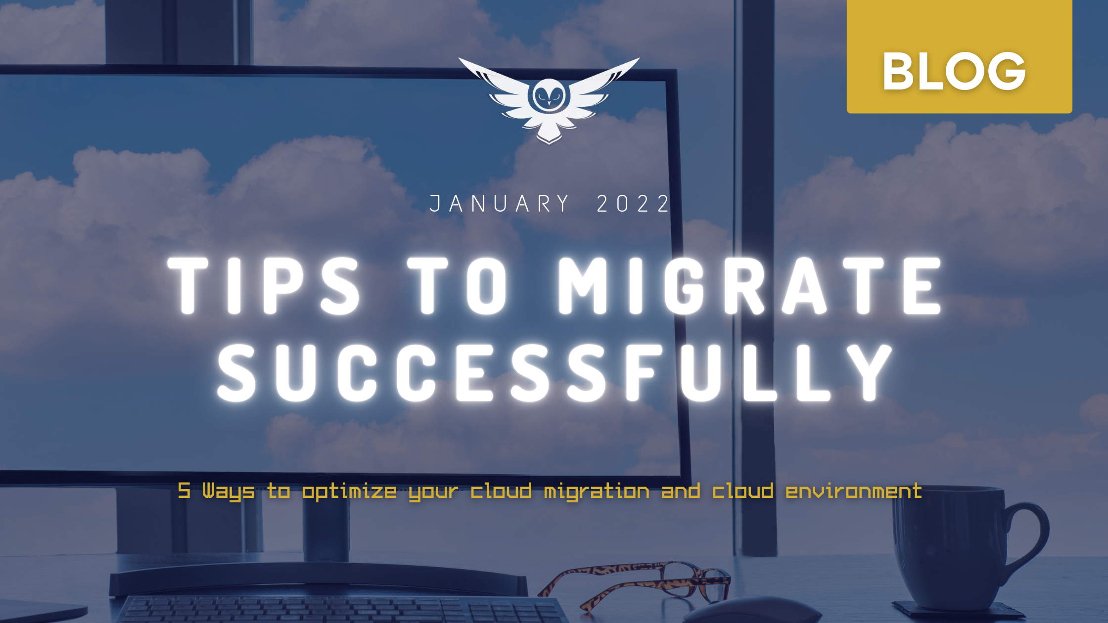 Tips to Migrate Successfully