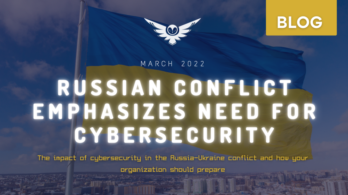 Russian Conflict Emphasizes The Need For Strong Cybersecurity - Bravo ...